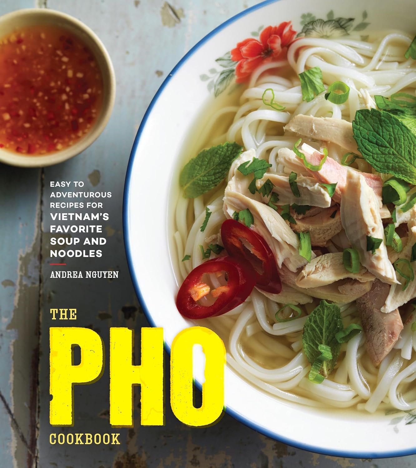 Le livre The Pho Cookbook d'Andrea Nguyen